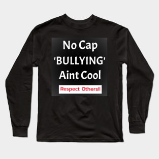 Say No To Bullying Long Sleeve T-Shirt